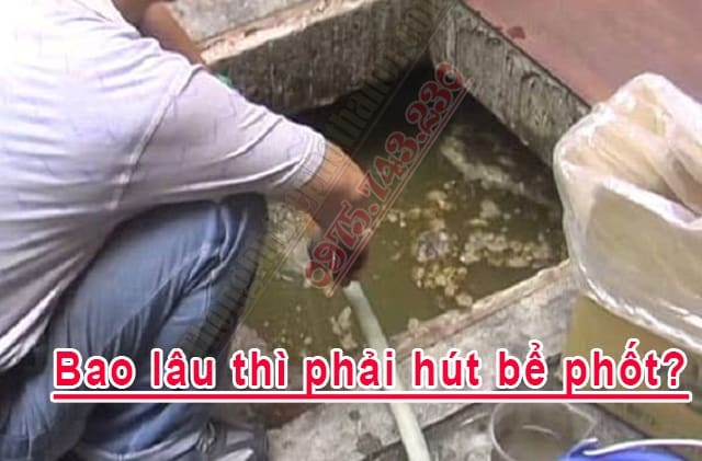 bao lâu thì phải hút bể phốt