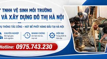 CÔNG TY TNHH VỆ SINH MÔI TRƯỜNG THOÁT NƯỚC VÀ XÂY DỰNG ĐÔ THỊ HÀ NỘI