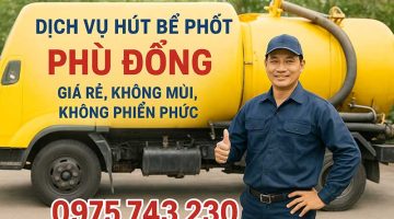 Giới thiệu dịch vụ hút bể phốt uy tín tại Phù Đổng - Công Ty TNHH Thông Hút Bể Phốt Hà Nội 1