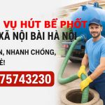 Công Ty TNHH Thông Hút Bể Phốt Hà Nội 1 – Giới thiệu dịch vụ hút bể phốt uy tín tại Nội Bài