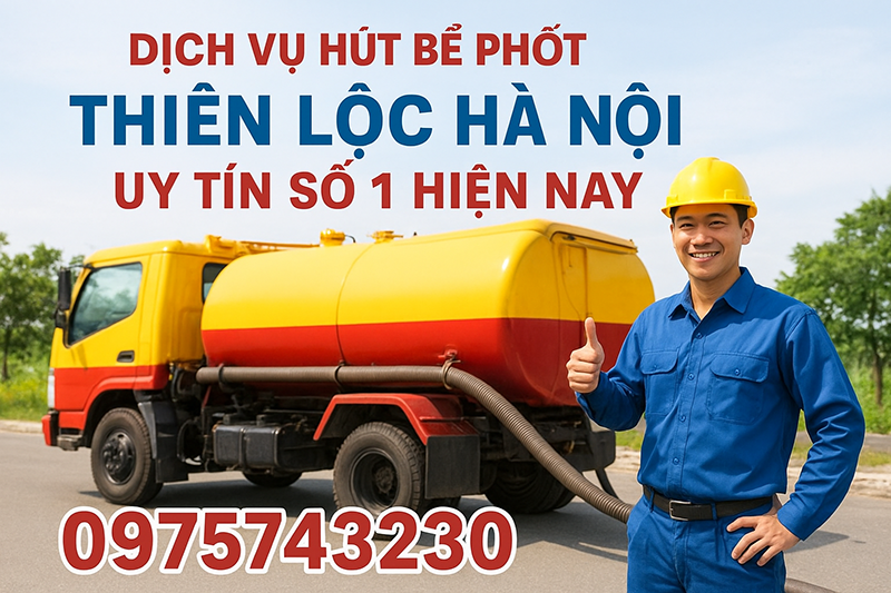 Công Ty TNHH Thông Hút Bể Phốt Hà Nội 1 - Dịch vụ hút bể phốt xã Thiên Lộc chuyên nghiệp