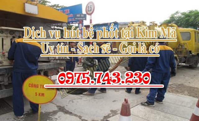 Hút bể phốt tại Kim Mã uy tín giá rẻ