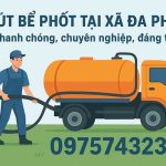 Giới thiệu dịch vụ hút bể phốt tại Xã Đa Phúc