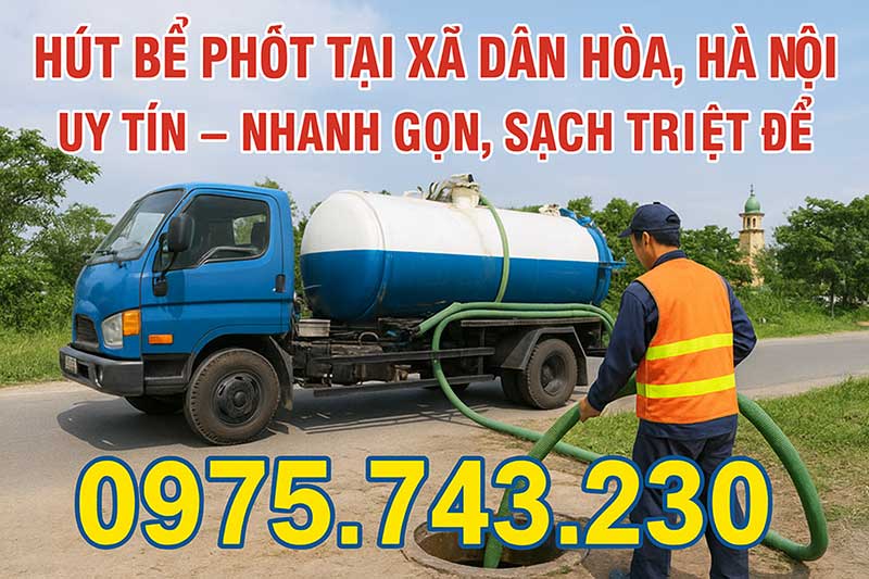 Công ty hút bể phốt tại Xã Dân Hòa – Công Ty TNHH Thông Hút Bể Phốt Hà Nội 1