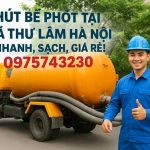 Giới thiệu dịch vụ hút bể phốt uy tín tại xã Thư Lâm Hà Nội