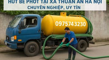 Giới thiệu Công ty hút bể phốt uy tín Thuận An – Công Ty TNHH Thông Hút Bể Phốt Hà Nội 1
