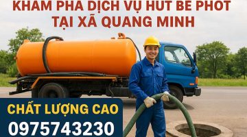 Các phương pháp hút bể phốt hiện đại tại Quang Minh