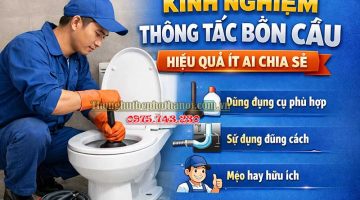 Kinh Nghiệm Thông Tắc Bồn Cầu Hiệu Quả Ít Ai Chia Sẻ